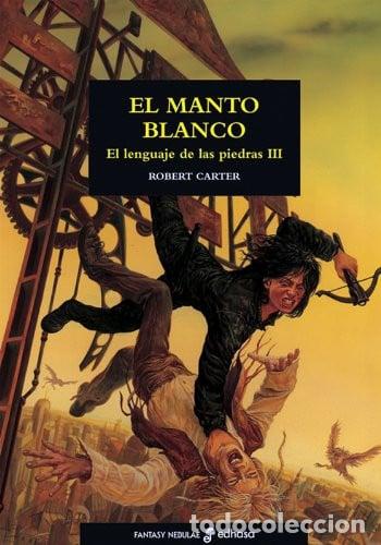 B&uuml;cher: EL LENGUAJE DE LAS PIEDRAS 3 - EL MANTO BLANCO - ROBERT CARTER