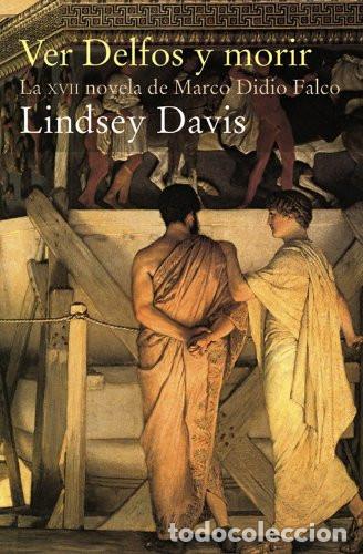 B&uuml;cher: VER DELFOS Y MORIR - LINDSEY DAVIS