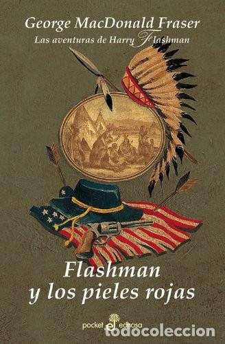 B&uuml;cher: FLASHMAN Y LOS PIELES ROJAS VII - GEORGE MACDONALD FRASER