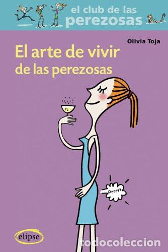Libri di seconda mano: EL CLUB DE LAS PEREZOSAS - EL ARTE DE - Olivia Toja