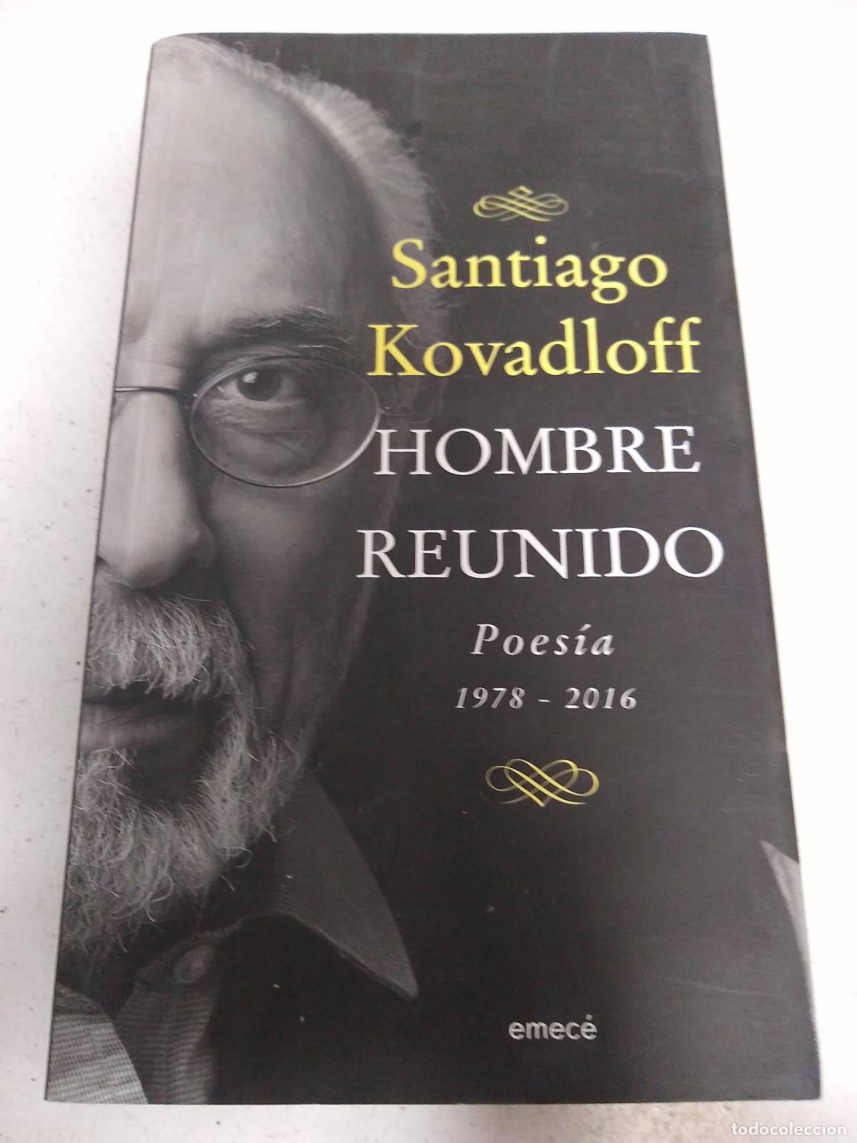 Libri di seconda mano: HOMBRE REUNIDO POESIA 1978-2016 - SANTIAGO KOVADLOFF