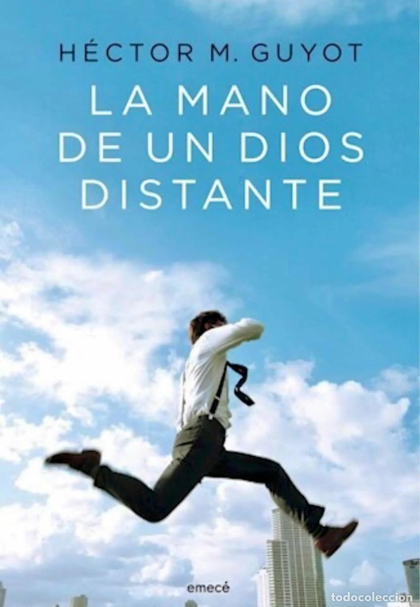 Libri di seconda mano: LA MANO DE UN DIOS DISTANTE - HECTOR M. GUYOT