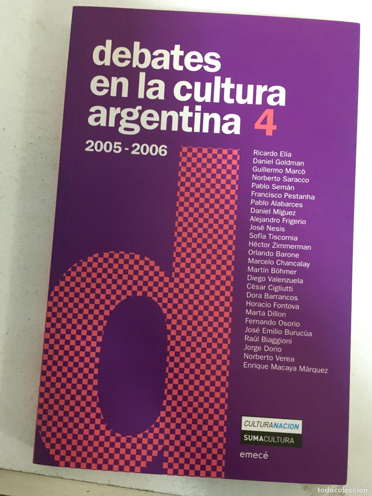 Libri di seconda mano: DEBATES EN LA CULTURA ARGENTINA 4 2005-2006 - AUTORES VARIOS