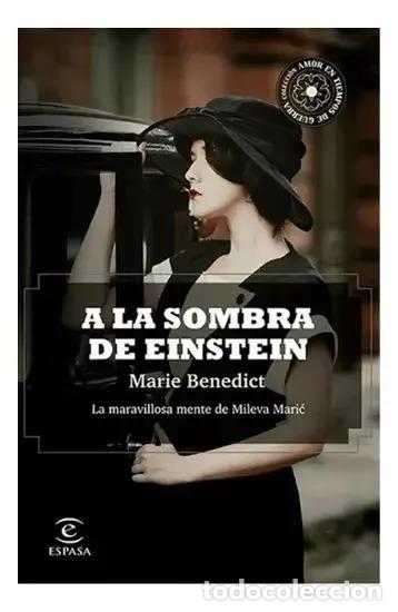 Libri di seconda mano: A LA SOMBRA DE EINSTEIN LA MARAVILLOSA MENTE DE MILEVA MARIC - Marie Benedict