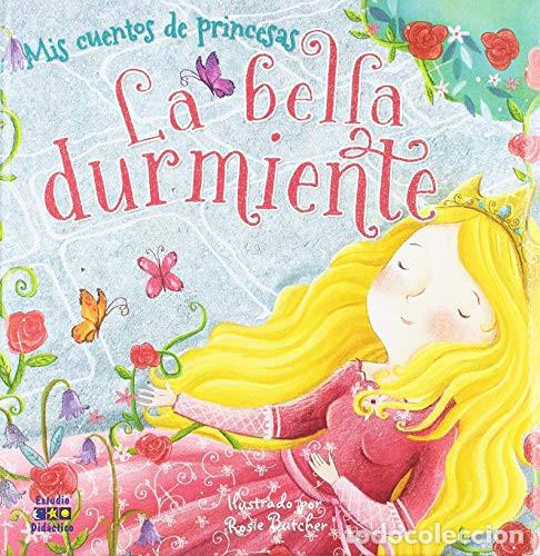 B&uuml;cher: LA BELLA DURMIENTE MIS CUENTOS DE PRINCESAS - INFANTIL