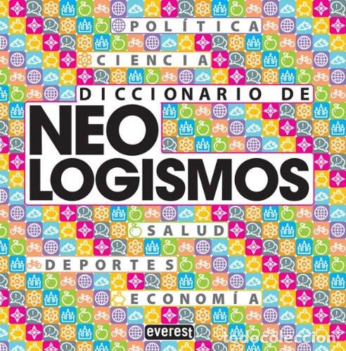 B&uuml;cher: DICCIONARIO DE NEOLOGISMOS - Everest, Guti&eacute;rrez Guti&eacute;rrez Carmen, Palomo Garc&iacute;a Carmen, Gonz&aacute;lez Ord