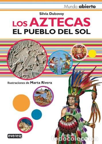 B&uuml;cher: LOS AZTECAS EL PUEBLO DEL SOL MUNDO ABIERTO - SILVIA DUBOVOY