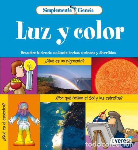 Libros: COLECCION SIMPLEMENTE CIENCIA LUZ Y COLOR - GERRY BAILEY
