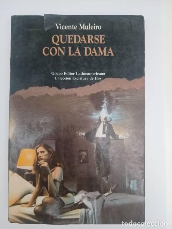 Libros: QUEDARSE CON LA DAMA - VICENTE MULEIRO
