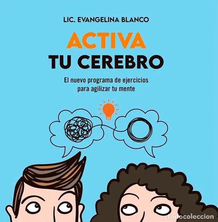 Livres: ACTIVA TU CEREBRO EL NUEVO PROGRAMA DE EJERCICIOS PARA AGILIZAR TU MNTE - Blanco Evangelina