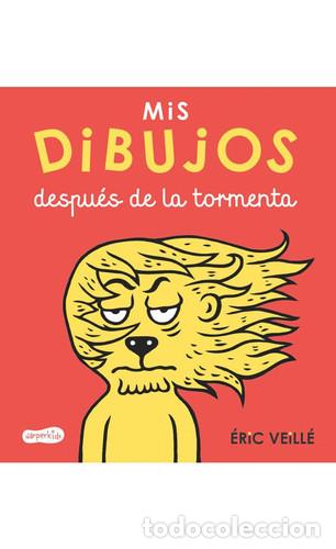 B&uuml;cher: MIS DIBUJOS DESPUES DE LA TORMENTA - ERIC VEILLE
