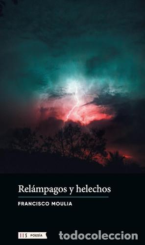 Livros em segunda m&atilde;o: RELAMPAGOS Y HELECHOS POES&Iacute;A - FRANCISCO MOULIA