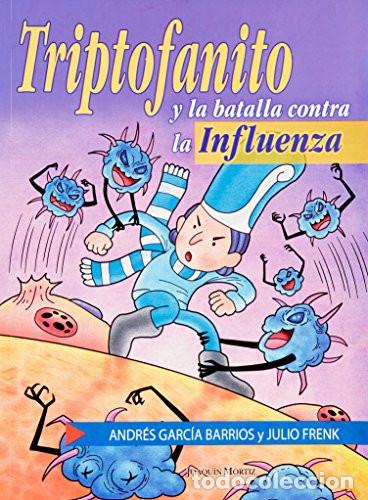 B&uuml;cher: TRIPTOFANITO Y LA BATALLA CONTRA LA INFLUENZA - ANDRES GARCIA BARRIOS
