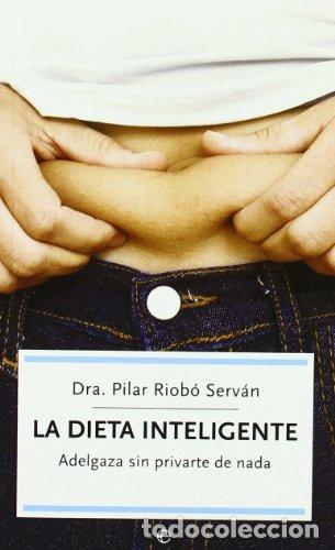 Libri di seconda mano: LA DIETA INTELIGENTE - Dra. Riob&oacute; Serv&aacute;n, Pilar Riob&oacute; Serv&aacute;n