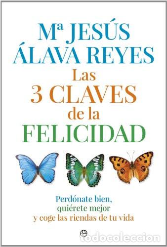 B&uuml;cher: LAS TRES CLAVES DE LA FELICIDAD - JESUS ALAVA REYES