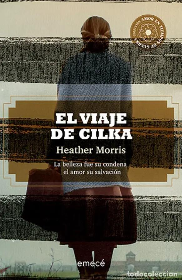 Libri di seconda mano: EL VIAJE DE CILKA LA BELLEZA FUE SU CONDENA EL AMOR SU SALVACI&Oacute;N - HEATHER MORRIS