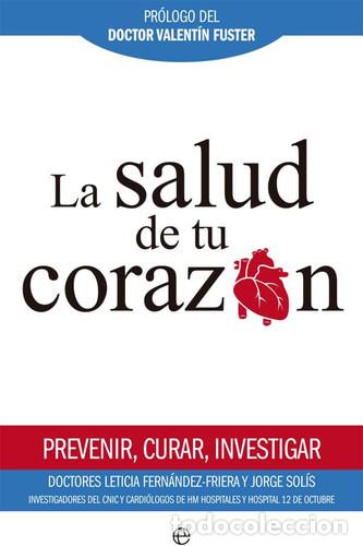 Libri di seconda mano: LA SALUD DE TU CORAZON PREVENIR, CURAR , INVESTIGAR - DOCTOR VALENTIN FUSTER