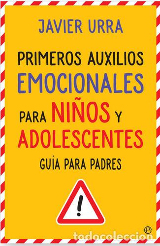 Libri di seconda mano: PRIMEROS AUXILIOS EMOCIONALES PARA NI&Ntilde;OS Y ADOLESCENTES GUIA PARA PADRES - JAVIER URRA