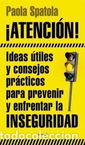 Livres: ATENCION IDEAS UTILES Y CONSEJOS PRACTICOS - PAOLA SPATOLA