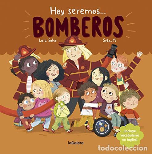 Libri di seconda mano: Hoy seremos... Bomberos - Laia Soler
