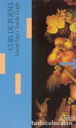 Libri di seconda mano: CURS DE POESIA - Antoni Esp&iacute; i Cardona, Tom&agrave;s Llopis i Guardiola
