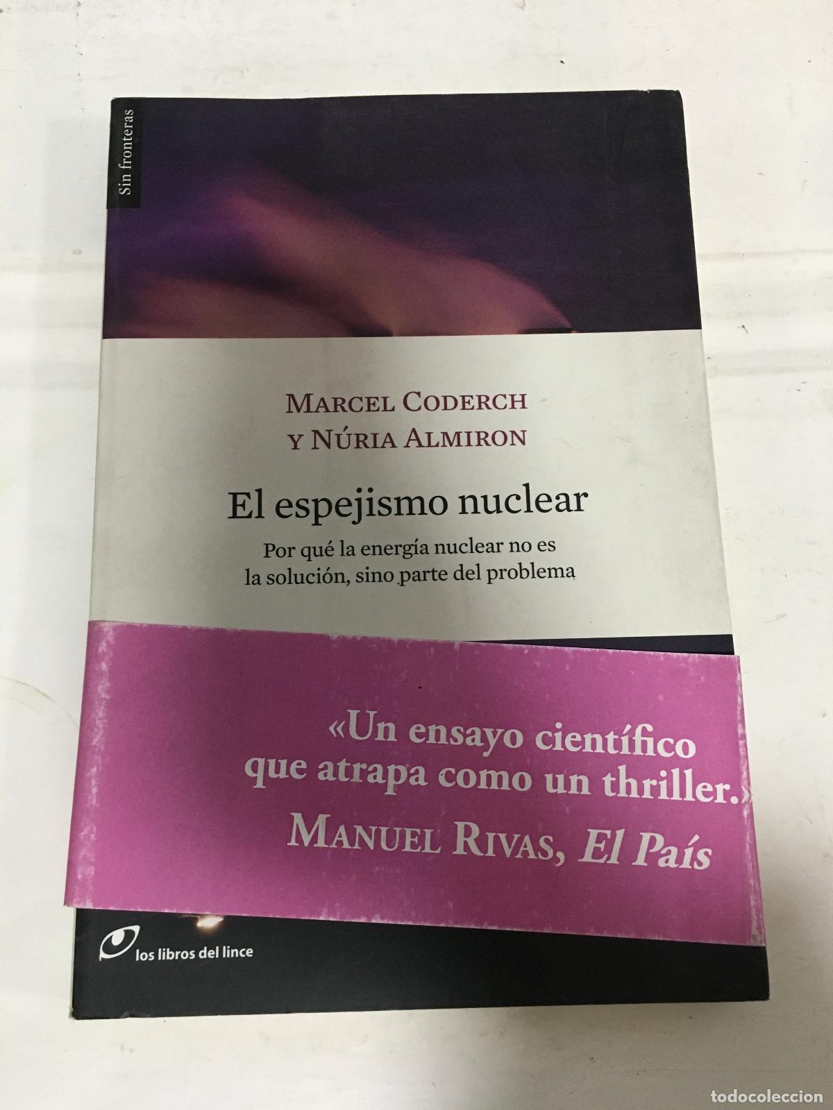 Libros: EL ESPEJISMO NUCLEAR - &rdquo;CODERCH, MARCEL; ALMIRON, NURIA&rdquo;