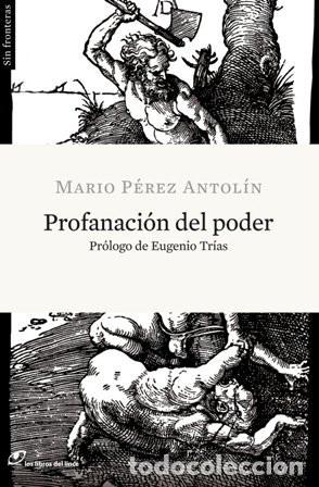 books: PROFANACION DEL PODER - Mario P&eacute;rez Antol&iacute;n