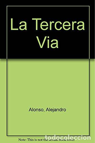 Livres: LA TERCERA VIA - Alejandro L. Alonso