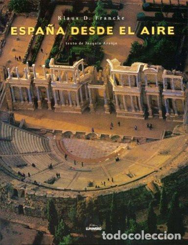 Livres: ESPA&Ntilde;A DESDE EL AIRE - KLAUS FRANCKE