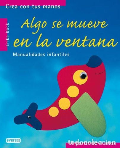 B&uuml;cher: ALGO SE MUEVE EN LA VENTANA - ERIKA BOCK