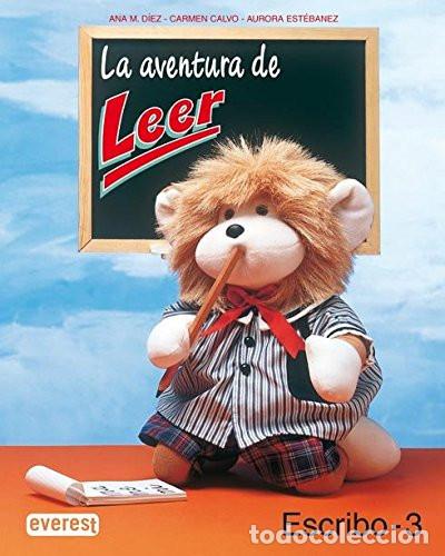 B&uuml;cher: LA AVENTURA DE LEER. ESCRIBO 3 - D&iacute;ez Tor&iacute;o Ana Mar&iacute;a, Est&eacute;banez Est&eacute;banez Aurora, Calvo Rojo Mar&iacute;a