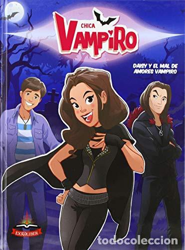 Libros: CHICA VAMPIRO DAISY Y EL MAL DE AMORES VAMPIRO - INFANTIL