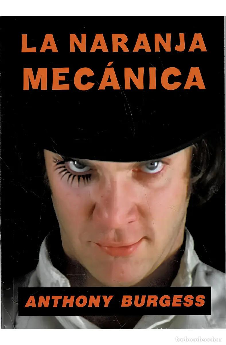 Libri di seconda mano: LA NARANJA MECANICA - Anthony Burgess