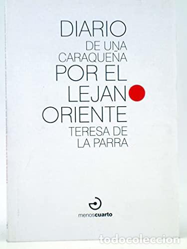 Libri di seconda mano: DIARIO DE UNA CARAQUE&Ntilde;A POR EL LEJANO ORIENTE - TERESA DE LA PARRA