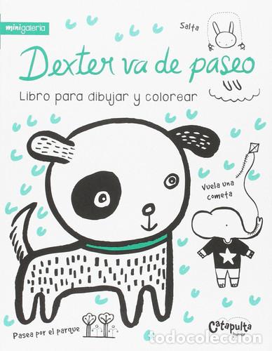 Libri di seconda mano: Minigaler&iacute;a: Dexter va de paseo - Surya Sajnani