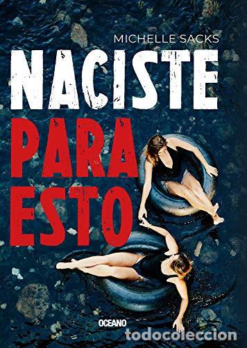 Livros em segunda m&atilde;o: NACISTE PARA ESTO - MICHELLE SACKS