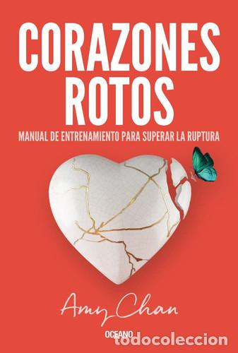Livros em segunda m&atilde;o: CORAZONES ROTOS MANUAL DE ENTRENAMIENTO PARA SUPERAR LA RUPTURA - AMY CHAN