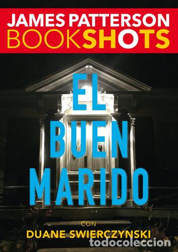 Libri di seconda mano: EL BUEN MARIDO JAMES PATTERSON BOOKSHOTS - DUANE SWIERCZYNSKI