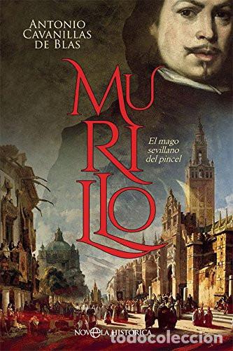 Livros em segunda m&atilde;o: MURILLO EL MAGO SEVILLANO DEL PINCEL - ANTONIO CAVANILLAS DE BLAS