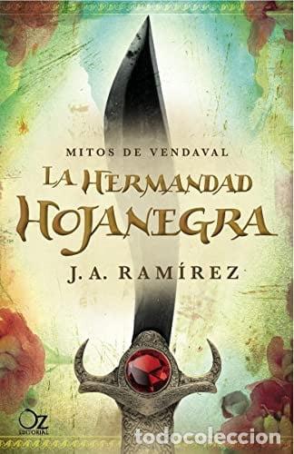 B&uuml;cher: LA HERMANDAD HOJANEGRA MITOS DE VENDAVAL - J.A. RAMIREZ