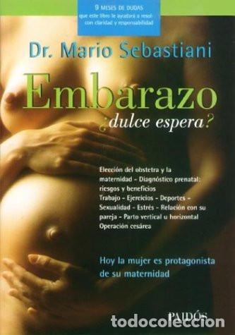 B&uuml;cher: EMBARAZO &iquest;DULCE ESPERA? - DR. MARIO SEBASTIANI