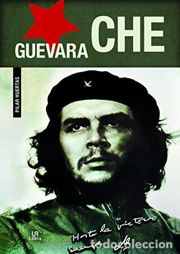 Libri di seconda mano: CHE GUEVARA HASTA LA VICTORIA SIEMPRE - PILAR HUERTAS