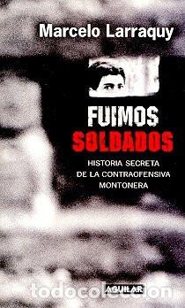 B&uuml;cher: FUIMOS SOLDADOS - MARCELO LARRAQUY