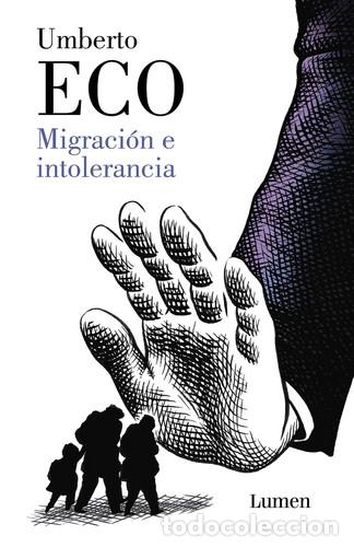 Libri di seconda mano: MIGRACION E INTOLERANCIA - UMBERTO ECO