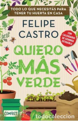 B&uuml;cher: QUIERO MAS VERDE - FELIPE CASTRO