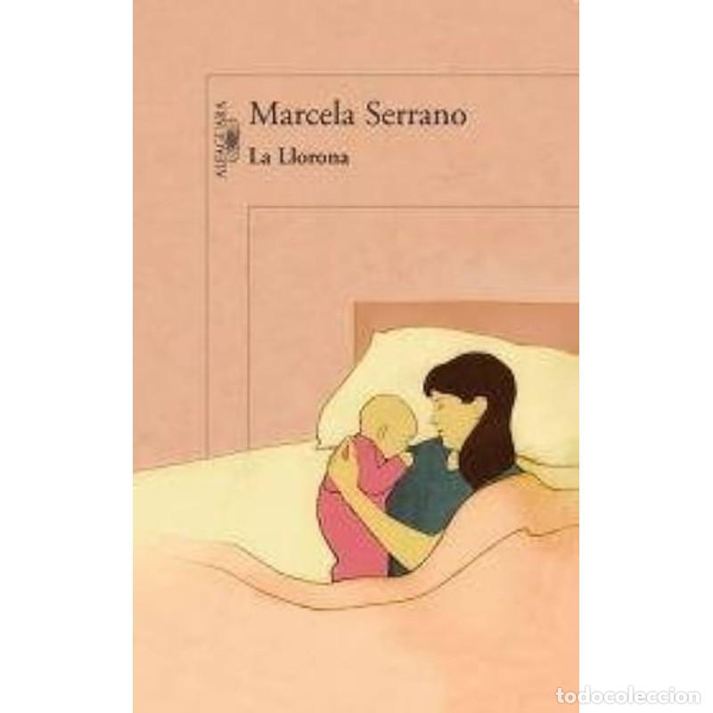 B&uuml;cher: LLORONA, LA - MARCELA SERRANO