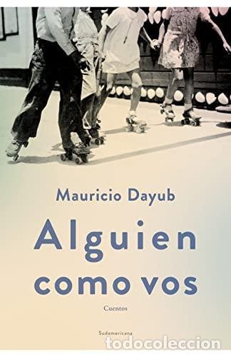 B&uuml;cher: ALGUIEN COMO VOS - MAURICIO DAYUB