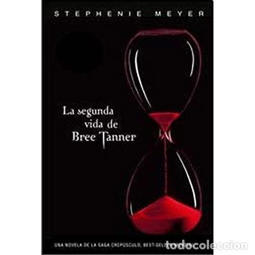B&uuml;cher: SEGUNDA VIDA DE BREE TANNER, LA - STEPHENIE MEYER