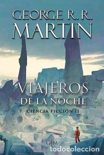 B&uuml;cher: VIAJEROS DE LA NOCHE. CIENCIA FICCION II - GEORGE R. R. MARTIN