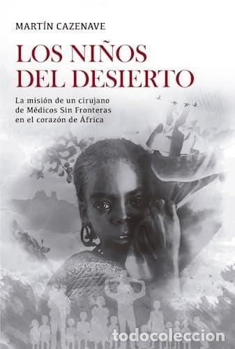 Libri di seconda mano: NI&Ntilde;OS DEL DESIERTO, LOS - MART&Iacute;N CAZENAVE